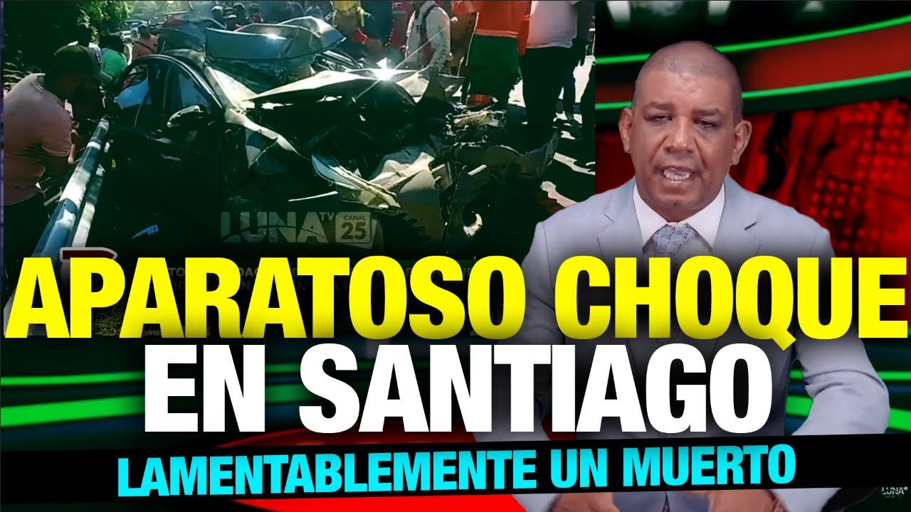 Tremendo accidente en Santiago, murió una persona