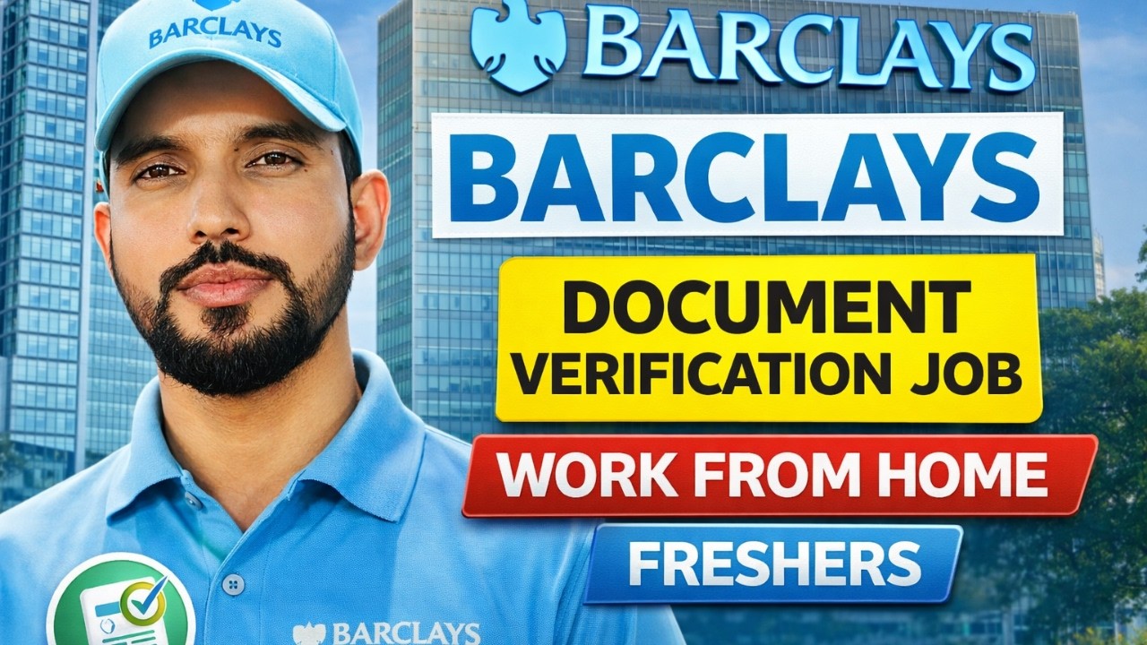 Barclays Work From Home Job 🔥 Freshers Eligible | Document Verification | Apply Now | 5 Days Work