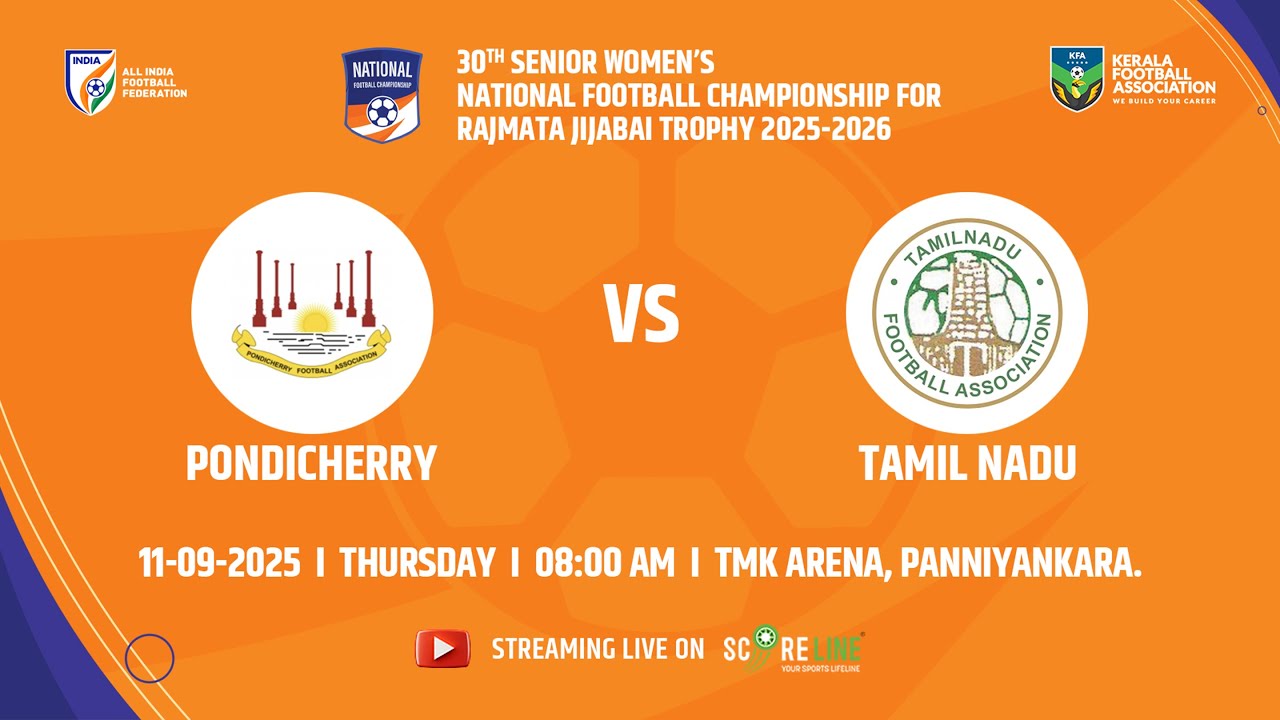 MATCH 01 - PONDICHERRY  vs TAMILNADU | THE 30th SENIOR WOMEN'S NATIONAL FOOTBALL CHAMPIONSHIP | LIVE