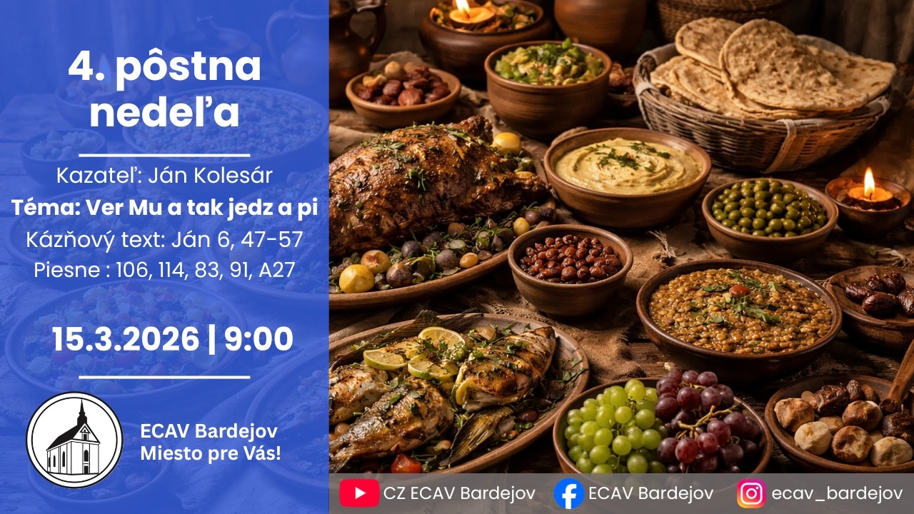15. 3. 2026 | 4. pôstna nedeľa | Ver Mu a tak jedz a pi