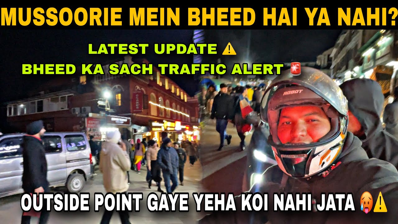 Mussoorie Latest Update 😱 | Bheed Hai Ya Nahi? | Outside Point Reality ⚠️