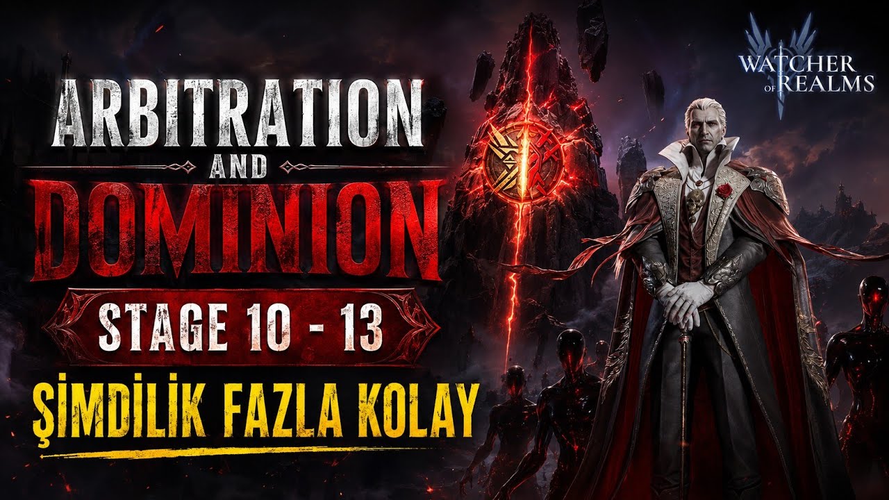 Arbitration and Dominion Stage 10 - 13 - Watcher of Realms #watcherofrealms #Julygameplayevent 