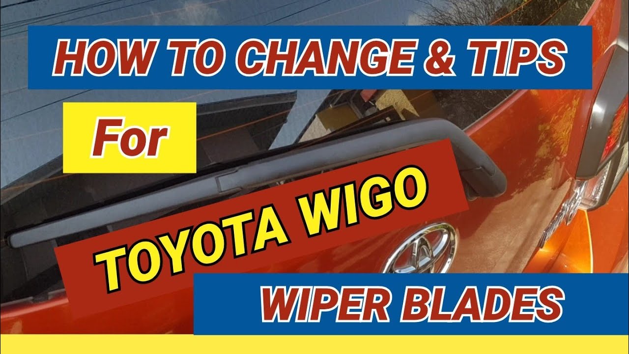 HOW TO CHANGE & TIPS for TOYOTA WIGO WIPER BLADES