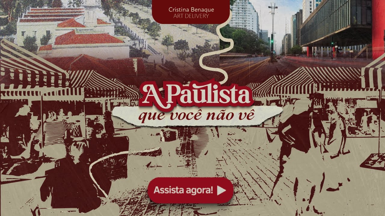 A Paulista que você não vê | Cristina Benaque