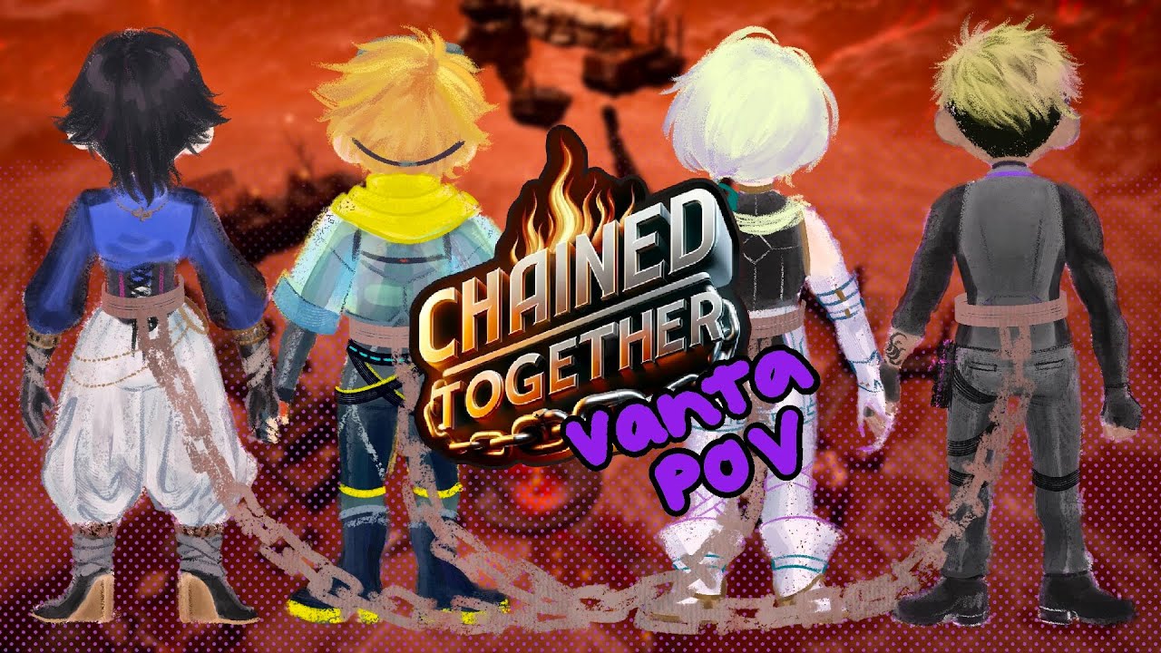 【CHAINED TOGETHER】CHAINED UP WITH THE HOMIES???【NIJISANJ EN | Vantacrow Bringer】