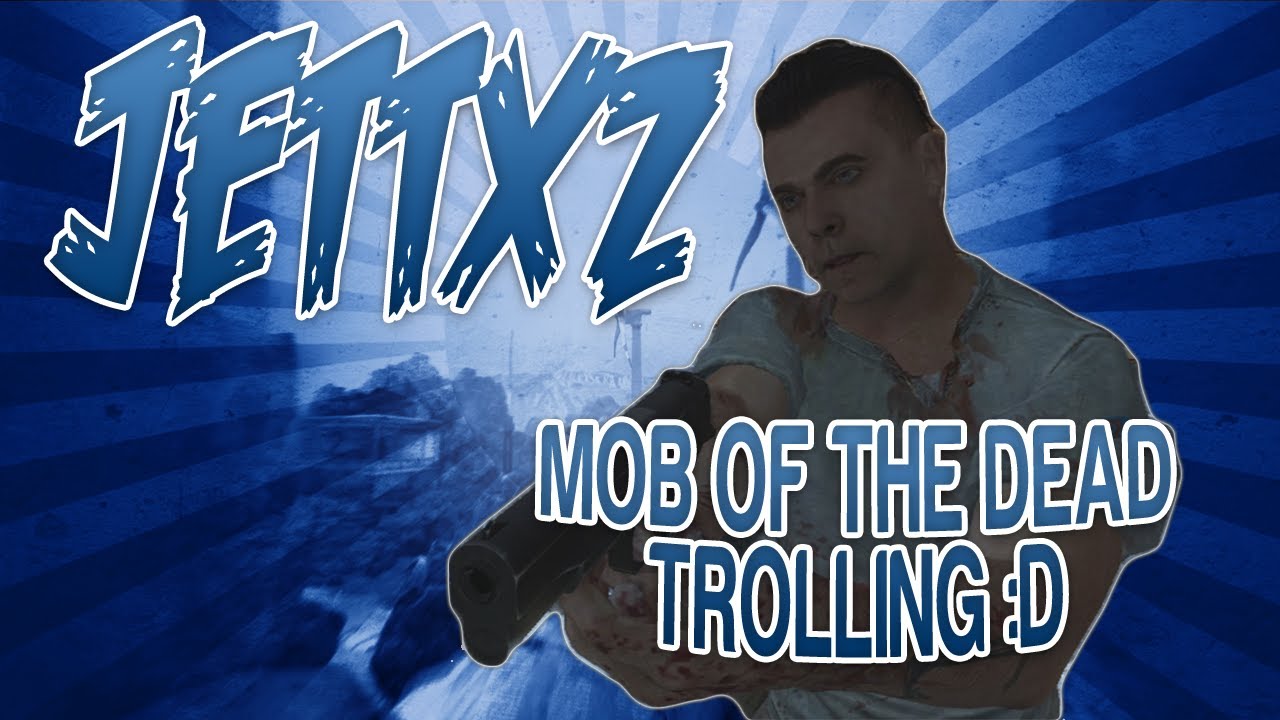 Mob Of The Dead Trolling! (Zombies Trolltage)