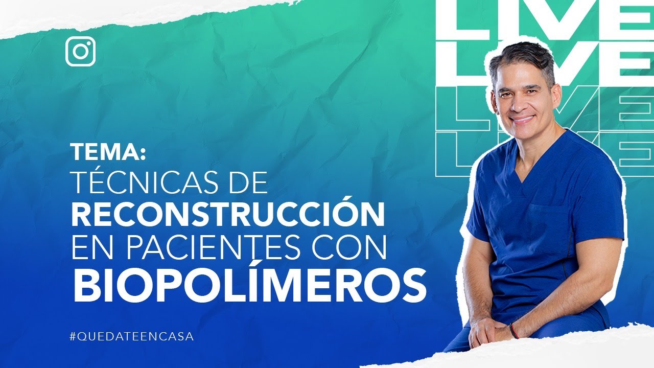Todo sobre reconstrucción en pacientes post retiro de #biopolímeros