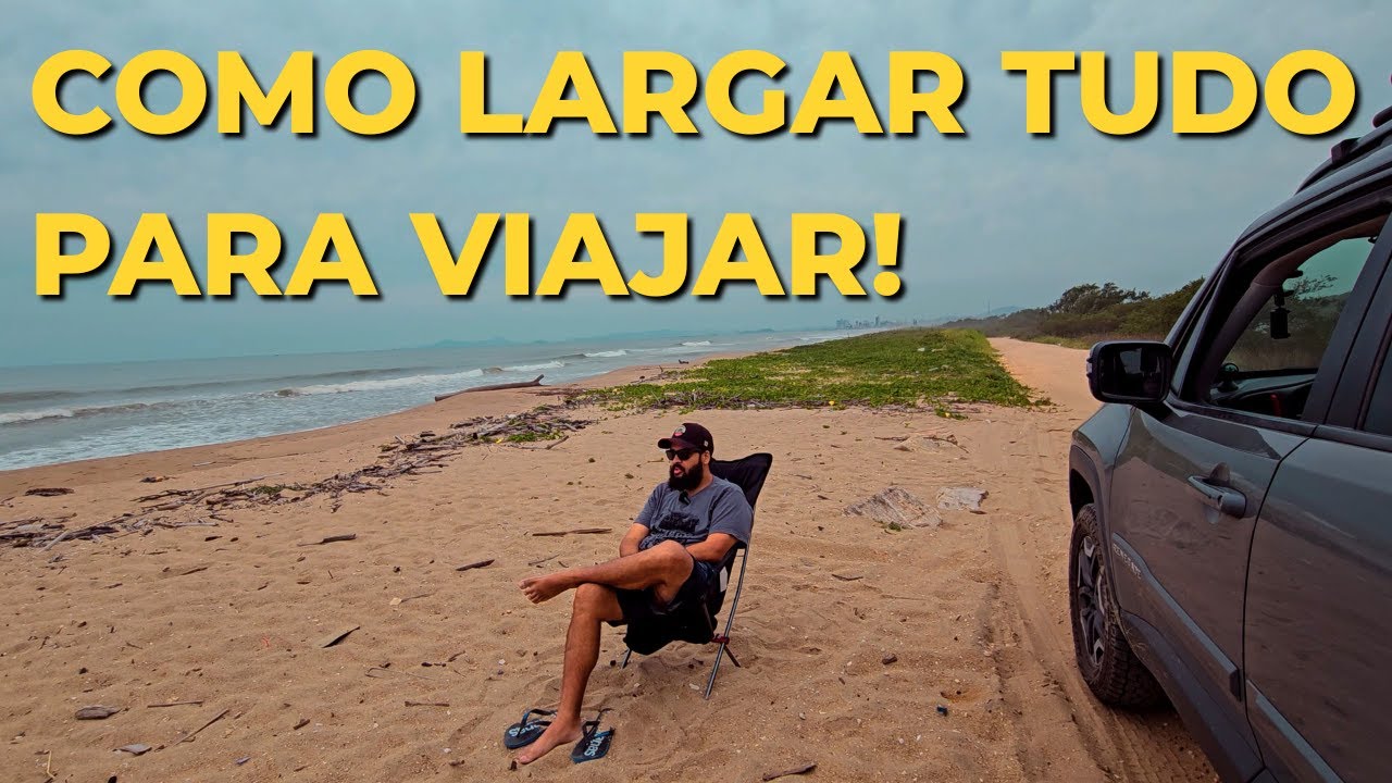 Como largar tudo para viajar!