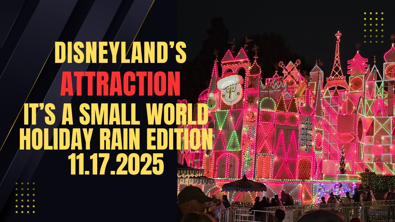 It's A Small World Holiday - Rain Edition - 11.17.2025