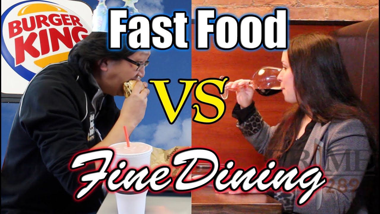 Fast Food VS Fine Dining  |  HellthyJunkFood