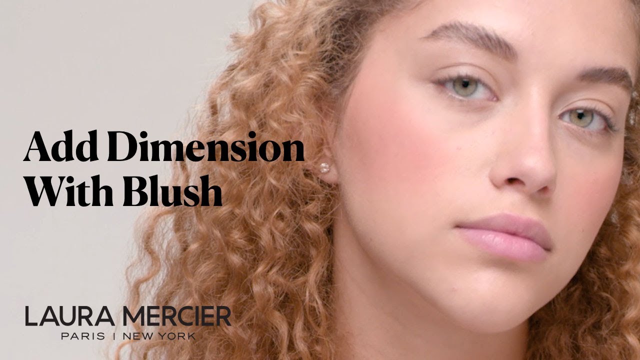 How to Add Dimension with Blush Tutorial | Laura Mercier