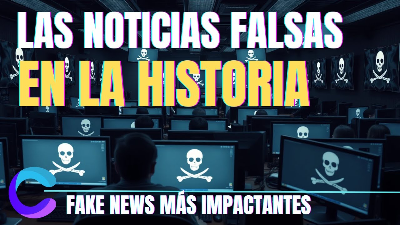 LAS FAKE NEWS MÁS IMPACTANTES DE LA HISTORIA: LAS QUE CAMBIARON AL MUNDO