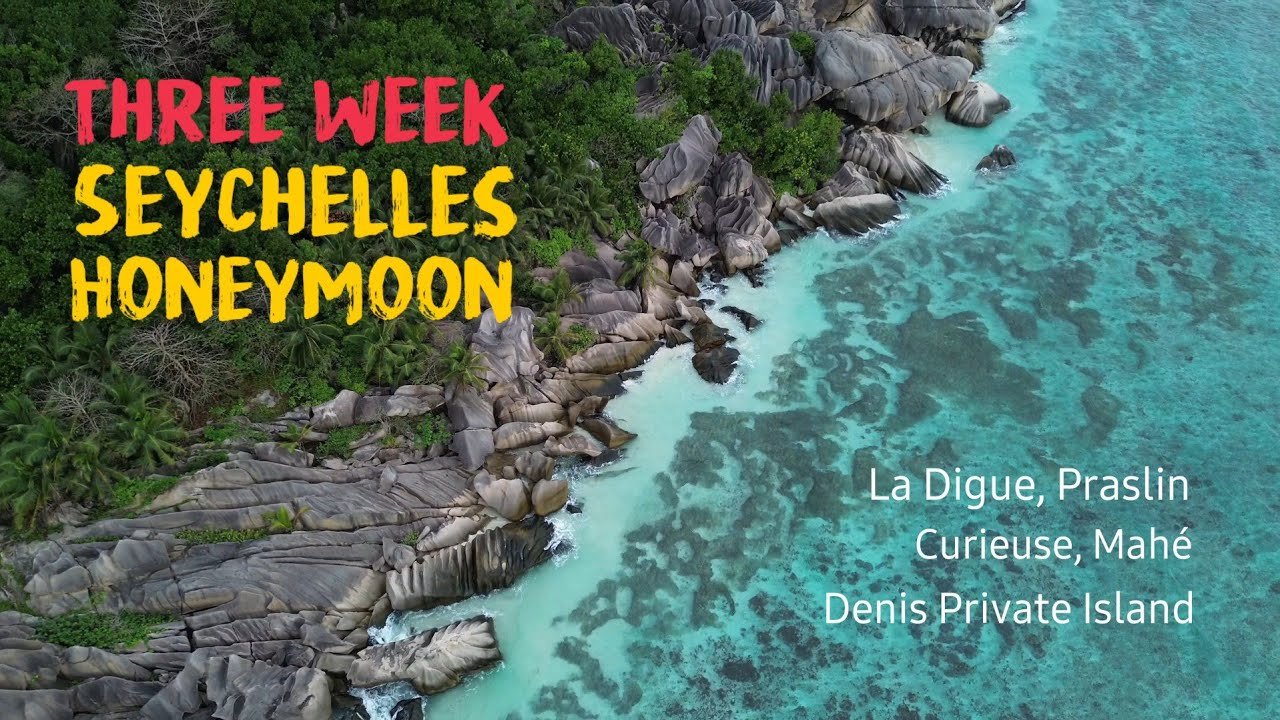 Three weeks in the Seychelles