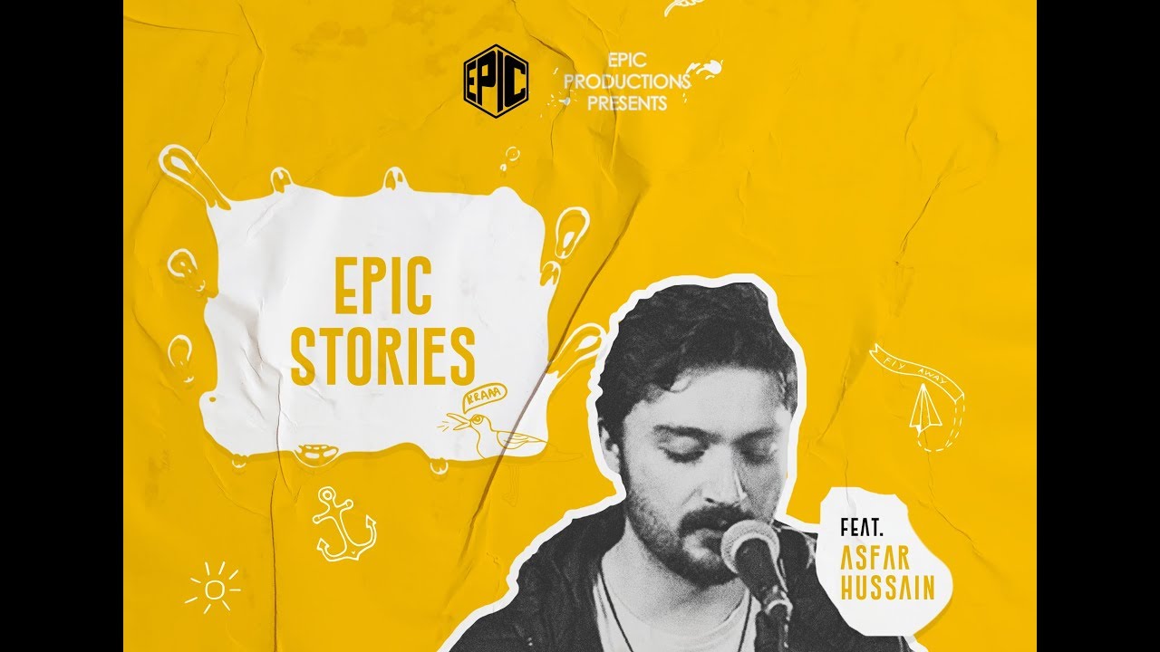 Epic Stories ft. Asfar Hussain SG2A