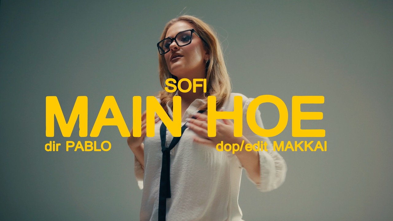 SOFI - MAIN HOE (Official Lyrics Video)