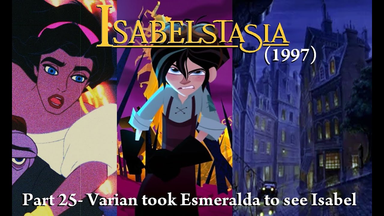 IsabelstaSia (1997) Part 25- Varian took Esmeralda to see Isabel