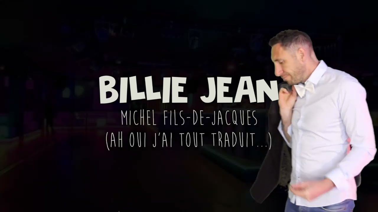 Michael Jackson - Billie Jean (traduction en francais) COVER
