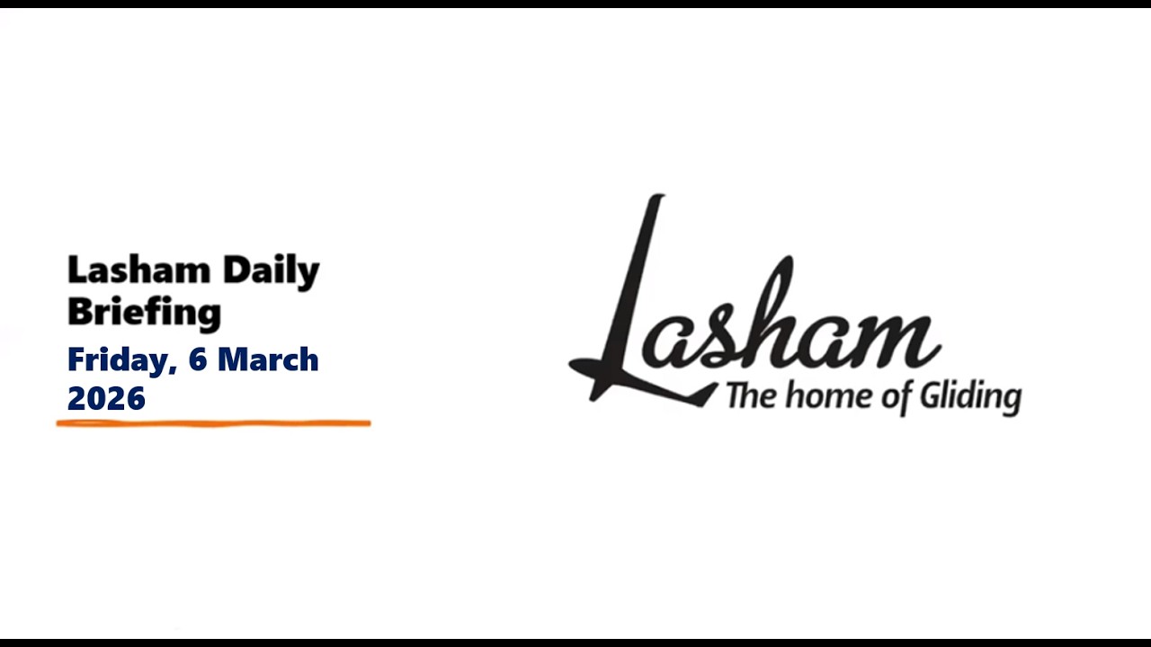 Lasham Daily Briefing - Friday 6th March 2026
