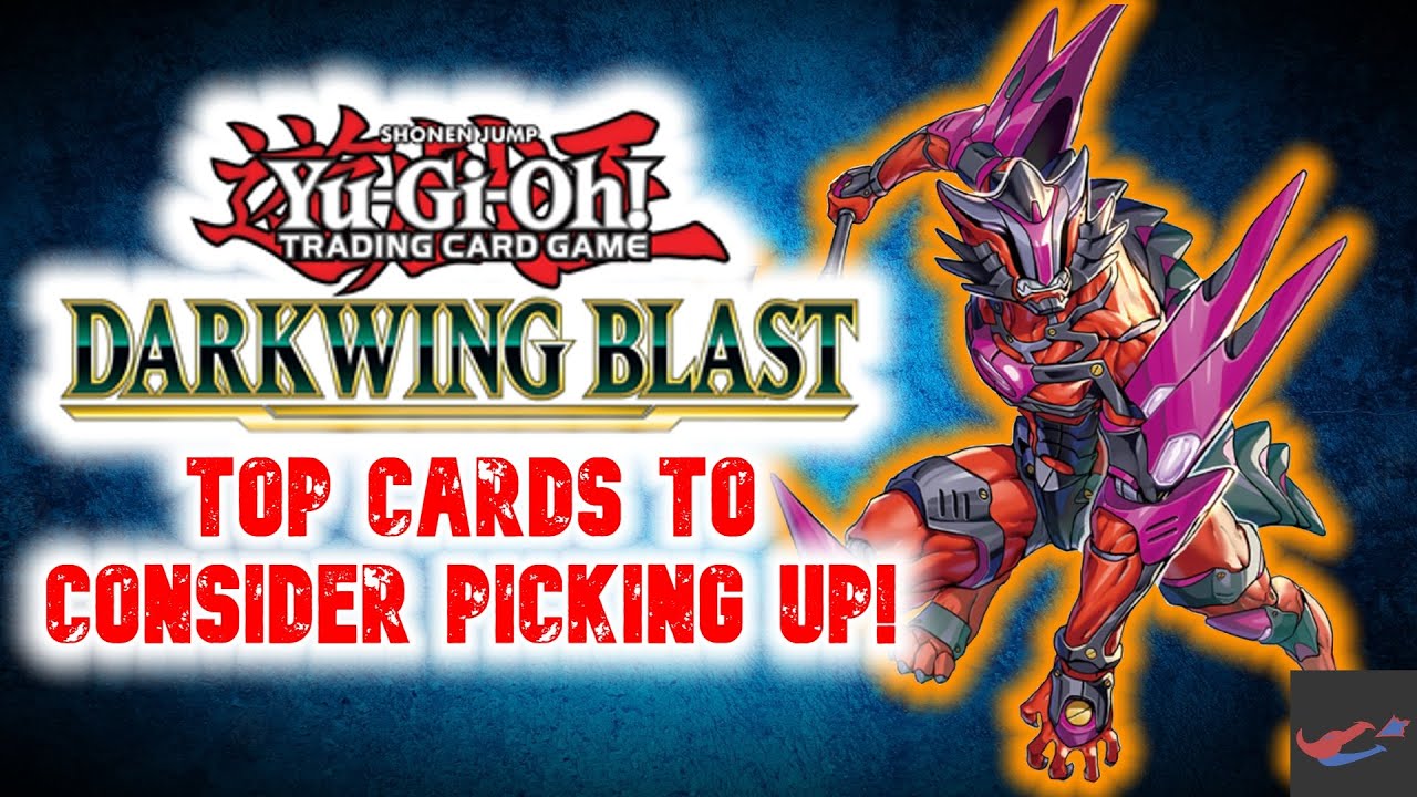 Yu-Gi-Oh! Darkwing Blast Top Cards To consider Picking Up
