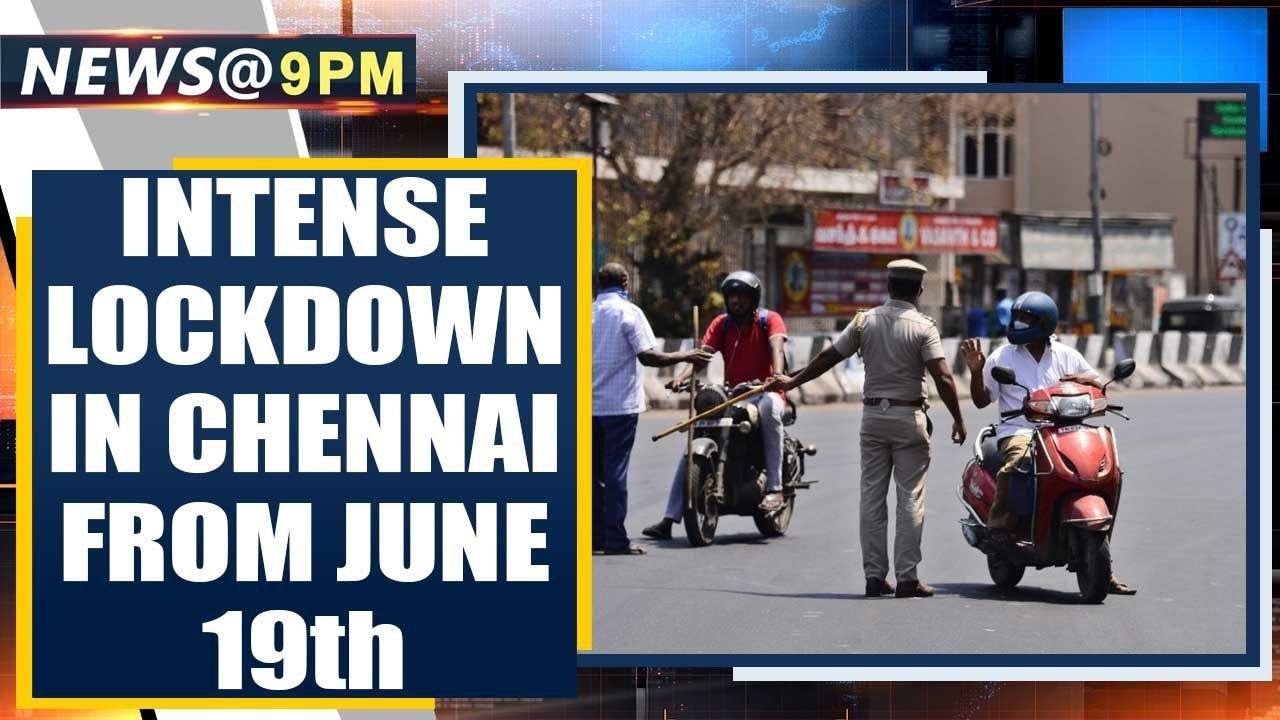 Chennai: Intense lockdown in Chennai from June 19th, no Sunday break | Oneindia News