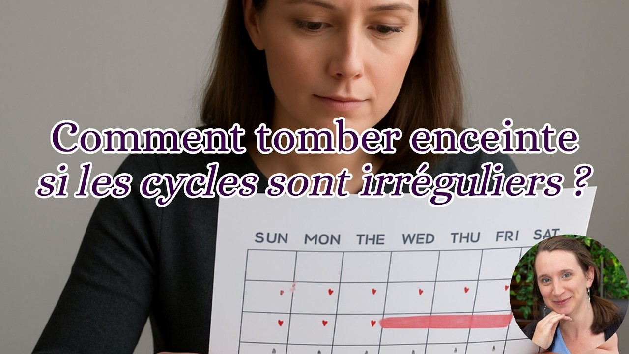 Comment tomber enceinte quand on a des cycles irréguliers ?