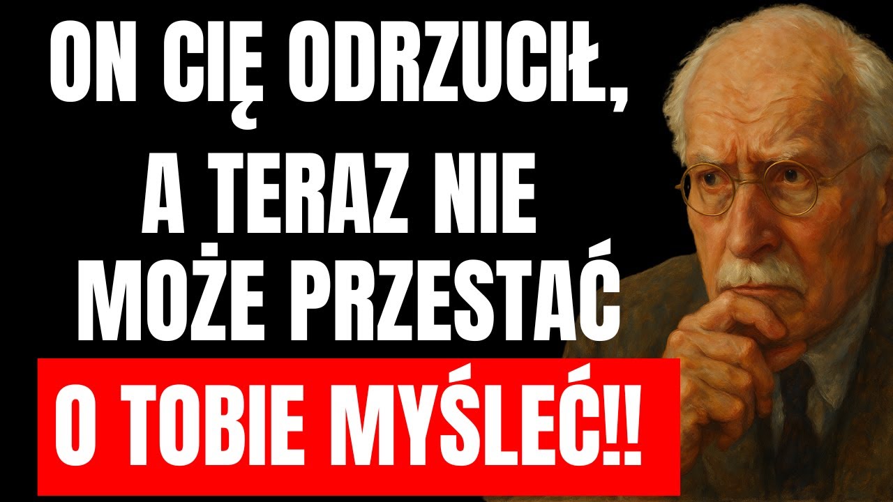 On cię odrzucił, ale teraz nie może przestać o tobie myśleć | Carl Jung