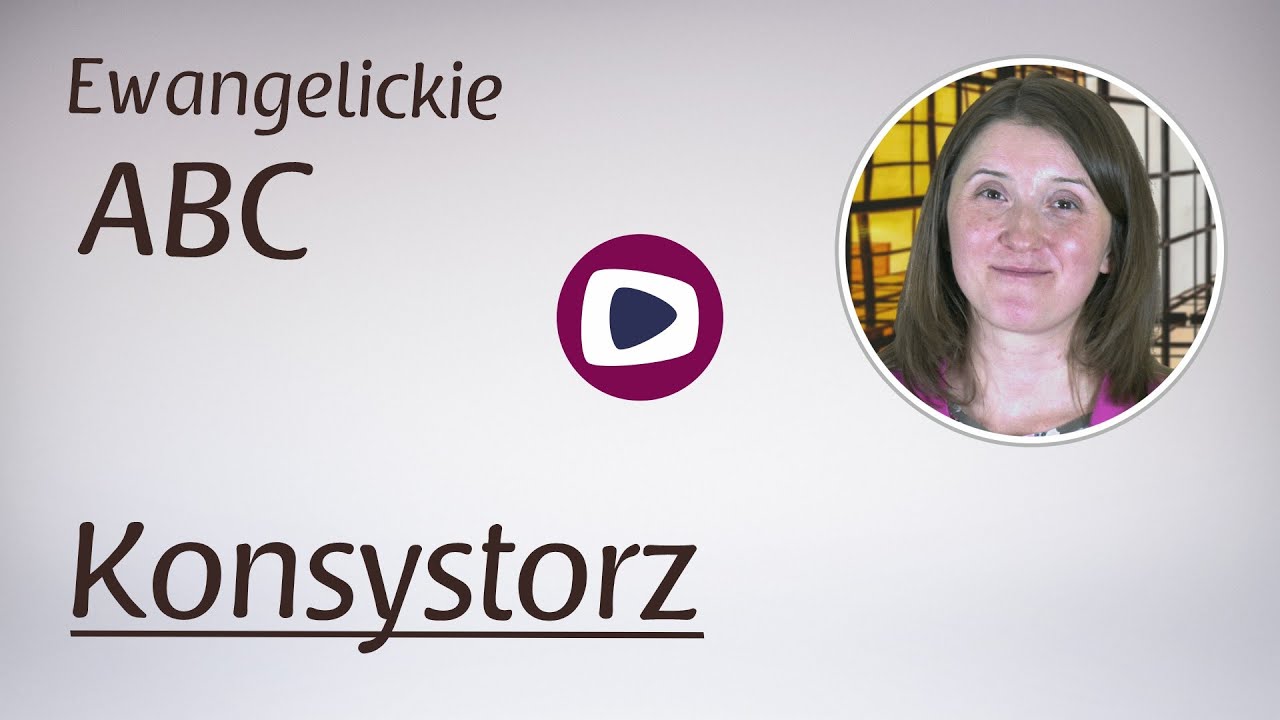 Ewangelickie ABC: Konsystorz
