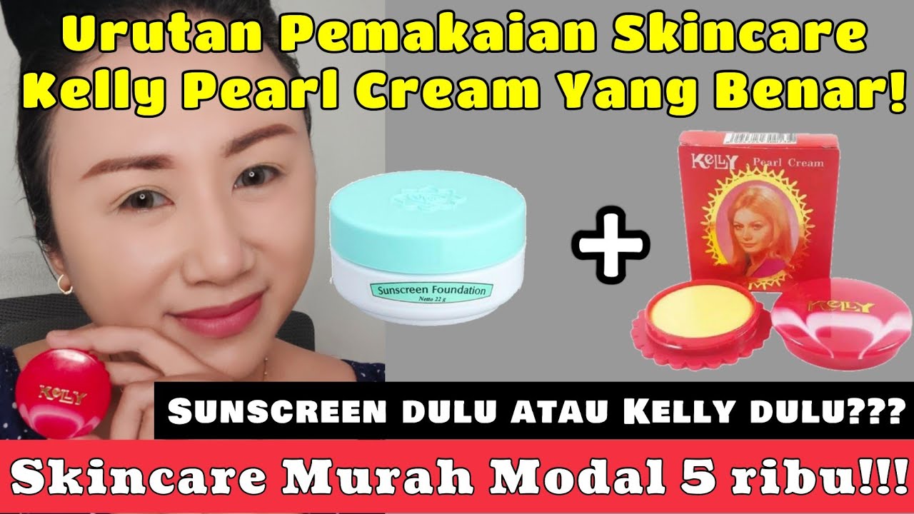 Cara Memakai KELLY PEARL CREAM Di Pagi Hari || Skincare Murah Dan Aman