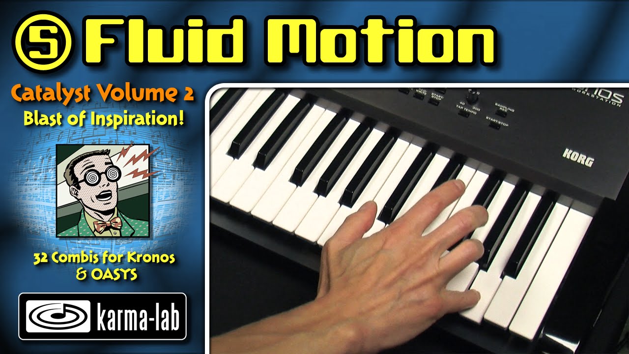KARMA - Catalyst Vol. 2: Fluid Motion (Korg Kronos, Oasys)