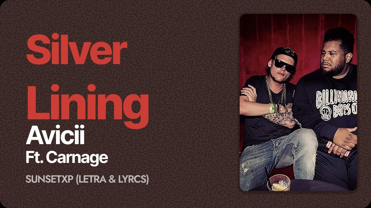 Avicii ft. Carnage - Silver Lining (Sub español)