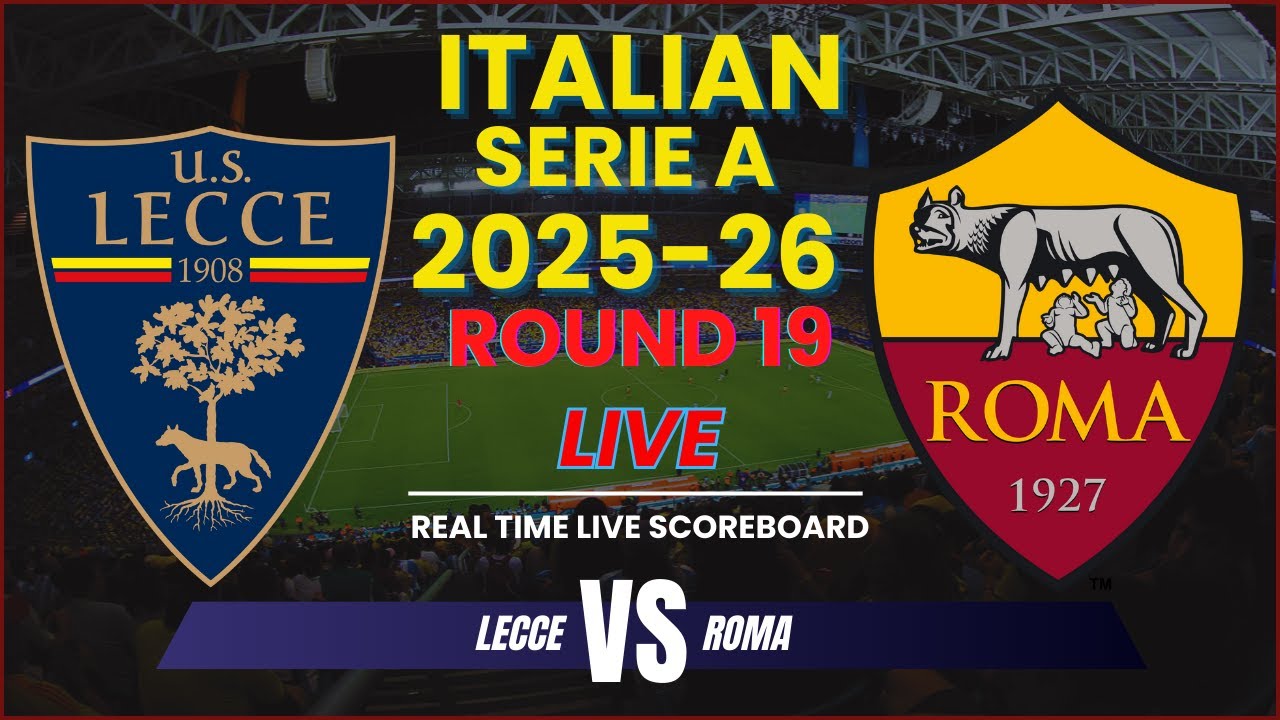 Lecce vs Roma Live Scores | 2025-26 Serie A Round 19