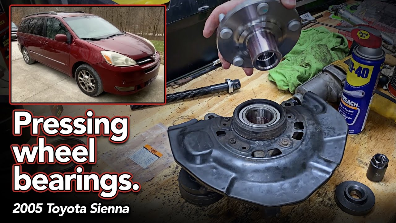 Replacing front wheel bearings - 05 Toyota Sienna - How to press bearings and wheel hubs