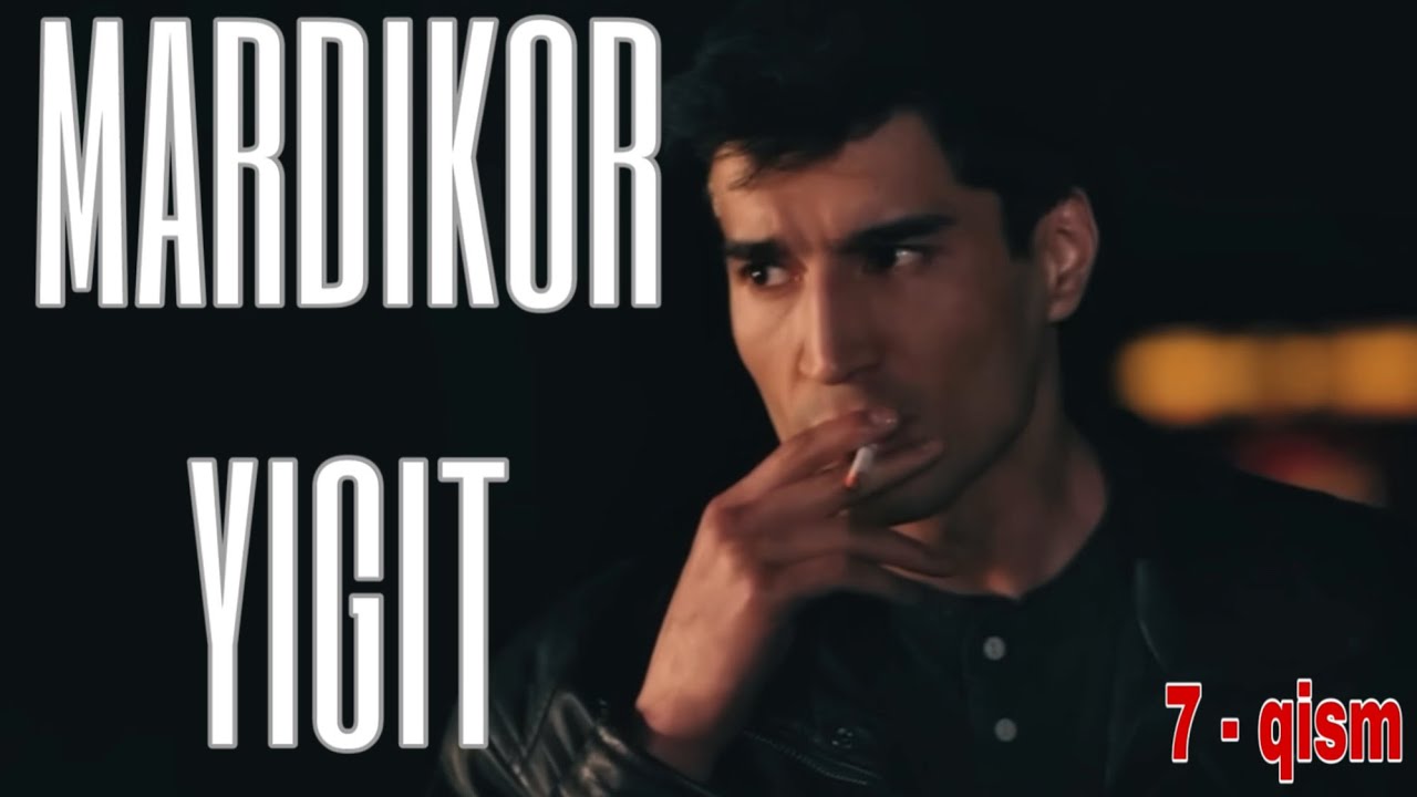 MARDIKOR YIGIT 7-qism