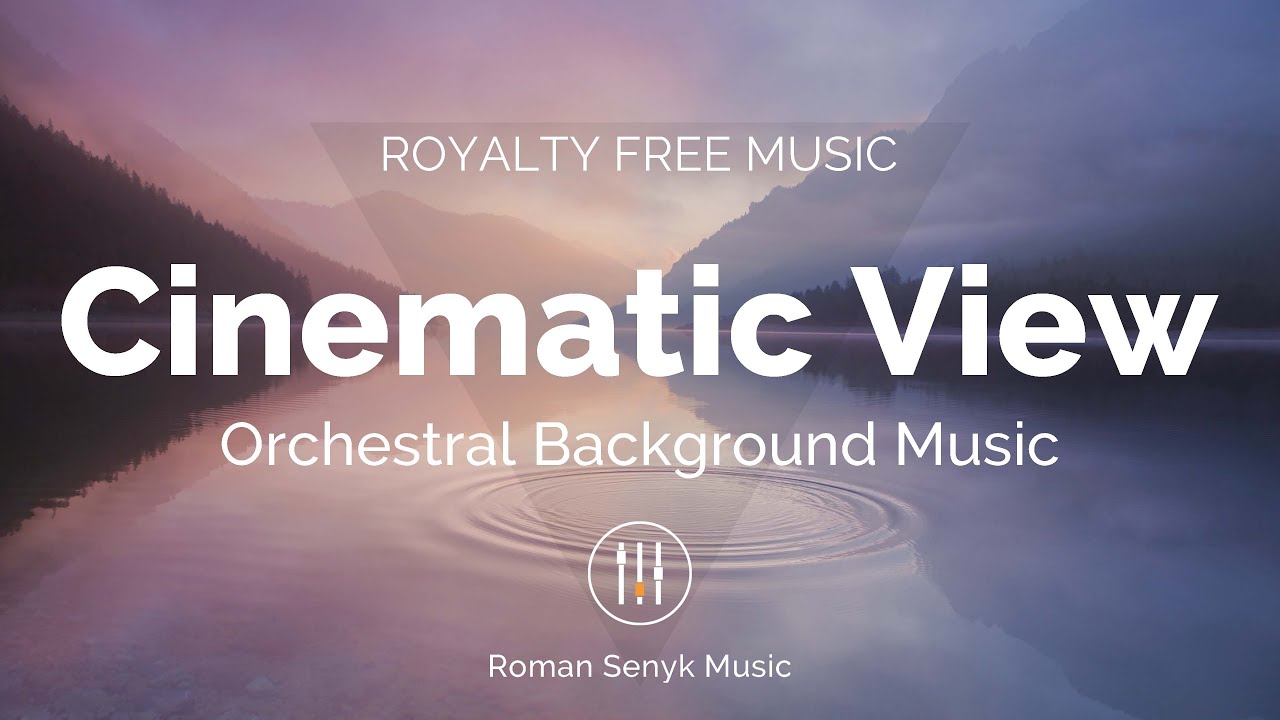 Cinematic View - Royalty Free/Music Licensing