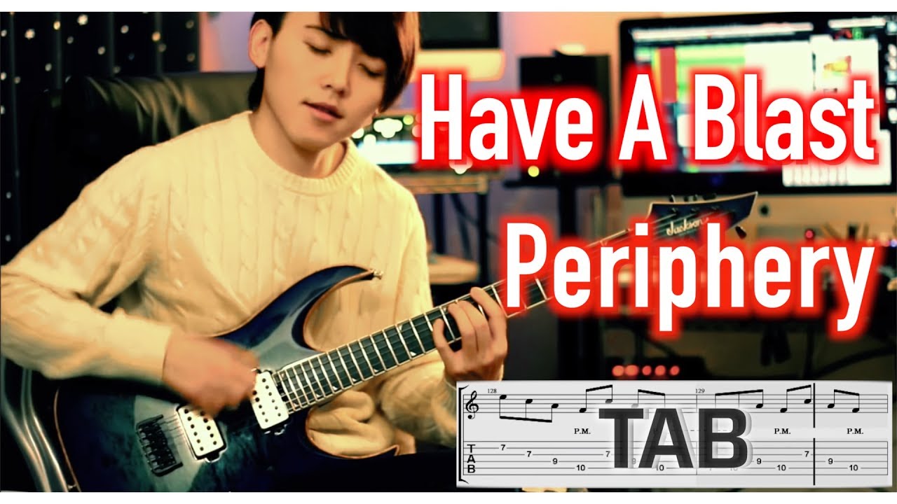 Periphery - Have A Blast Guitar Cover TAB