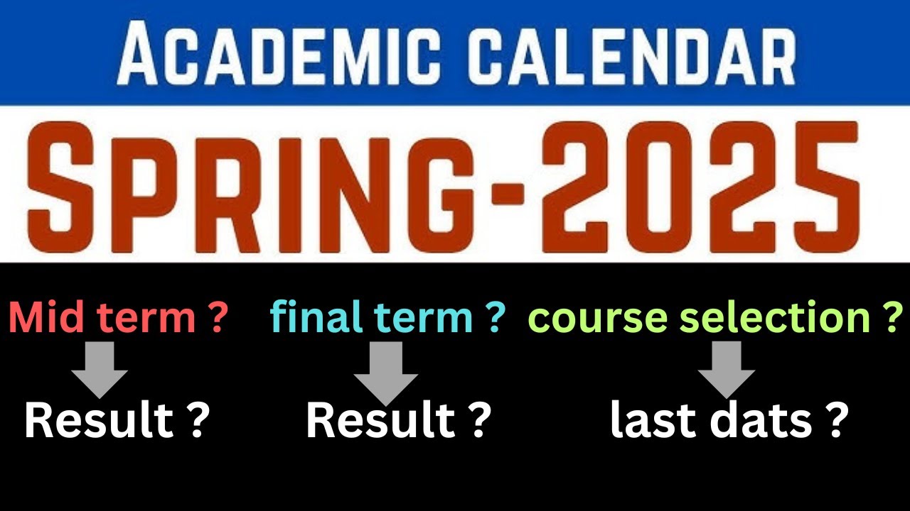 ACADEMIC CALENDAR Spring 2025 | Mid Term & Final Term Dates | Final Result Date | VU UPDATES TECH