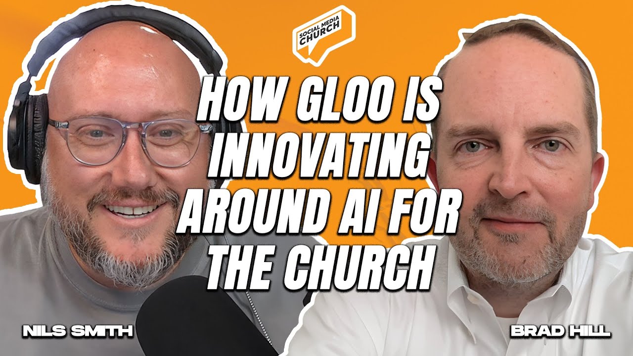 How Gloo is Innovating Around AI for the Church with Brad Hill