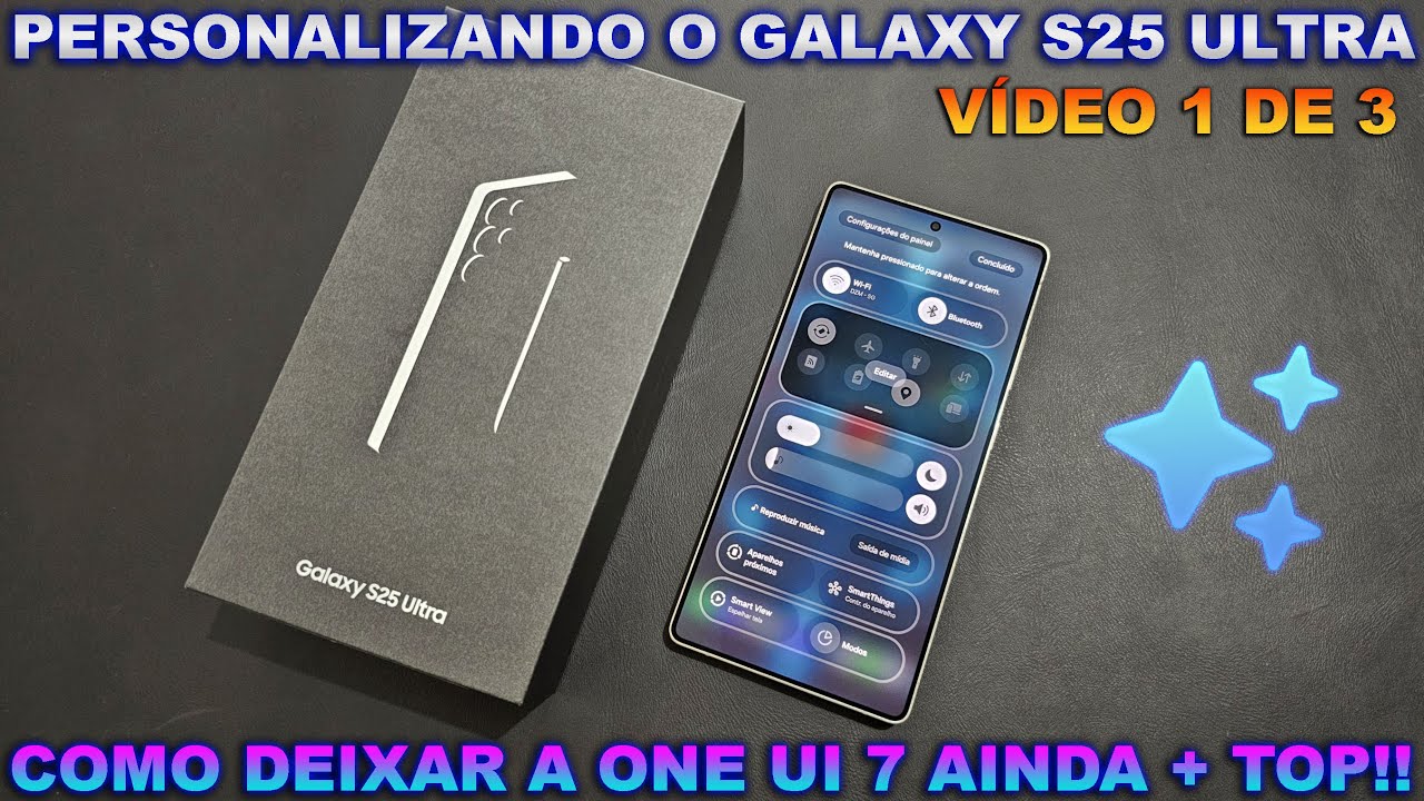 🛑COMO APLICAR A MELHOR PERSONALIZAÇÃO DA ONE UI 7 P/ O GALAXY S25 ULTRA📲✨🎁📊🔋#samsung #oneui7 ✅️1/3