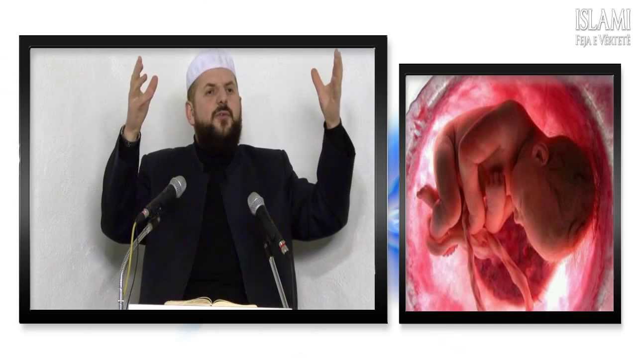 Mrekullia e krijimit të embrionit në barkun e nënës (Subhanallah!) - Hoxhë Shefqet Krasniqi