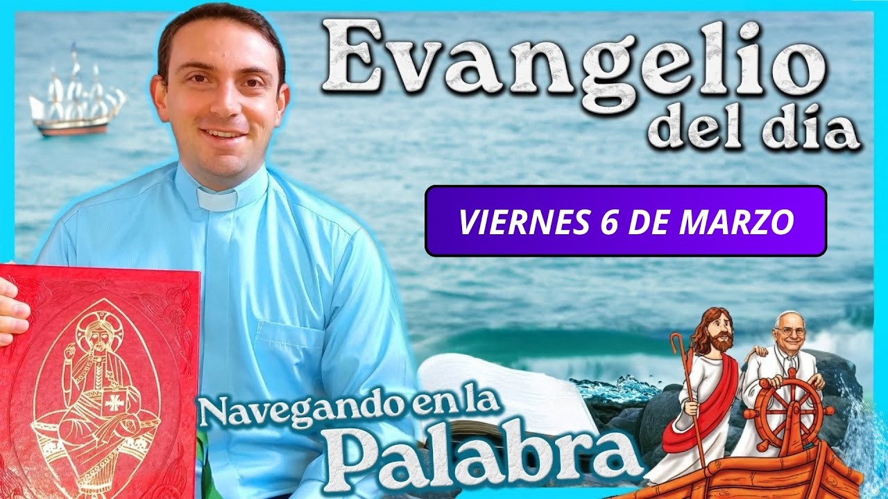 📖 Viernes 6 de Marzo meditación del Evangelio de hoy ⛵️ P. Gabriel Navegando en la Palabra
