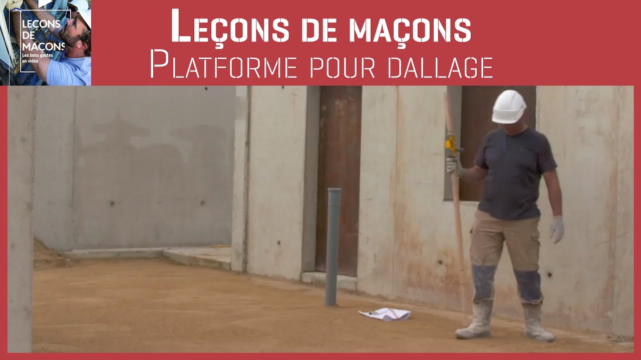 Les bons gestes en maçonnerie - Plateforme pour dallage