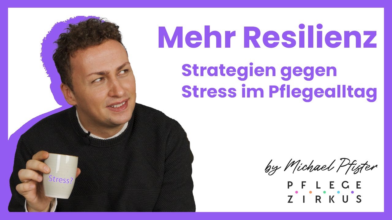 Resilienz und Widerstandskraft im Pflegejob erhöhen. Tipps für Pflegekräfte.