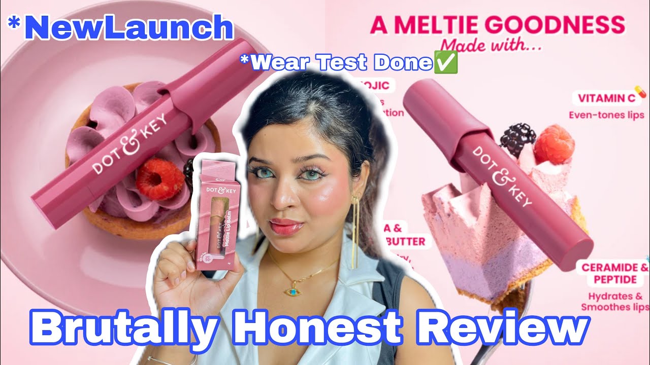 *NEW Dot & Key Meltie Lip Balm Berry Crumble Swatch & Honest Review || Wear Test || Worth Buying? 