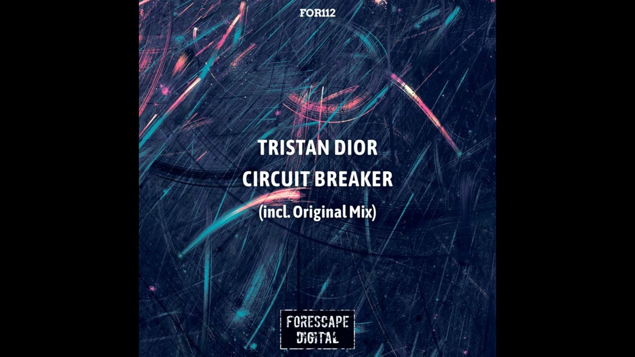 Tristan Dior - Circuit Breaker (Extended Mix)