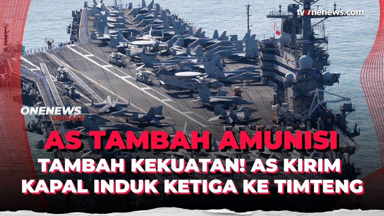 Gawat! AS Mau Tambah Amunisi, Siap Kirim Kapal Induk Ketiga Ke Timur Tengah | OneNews Update