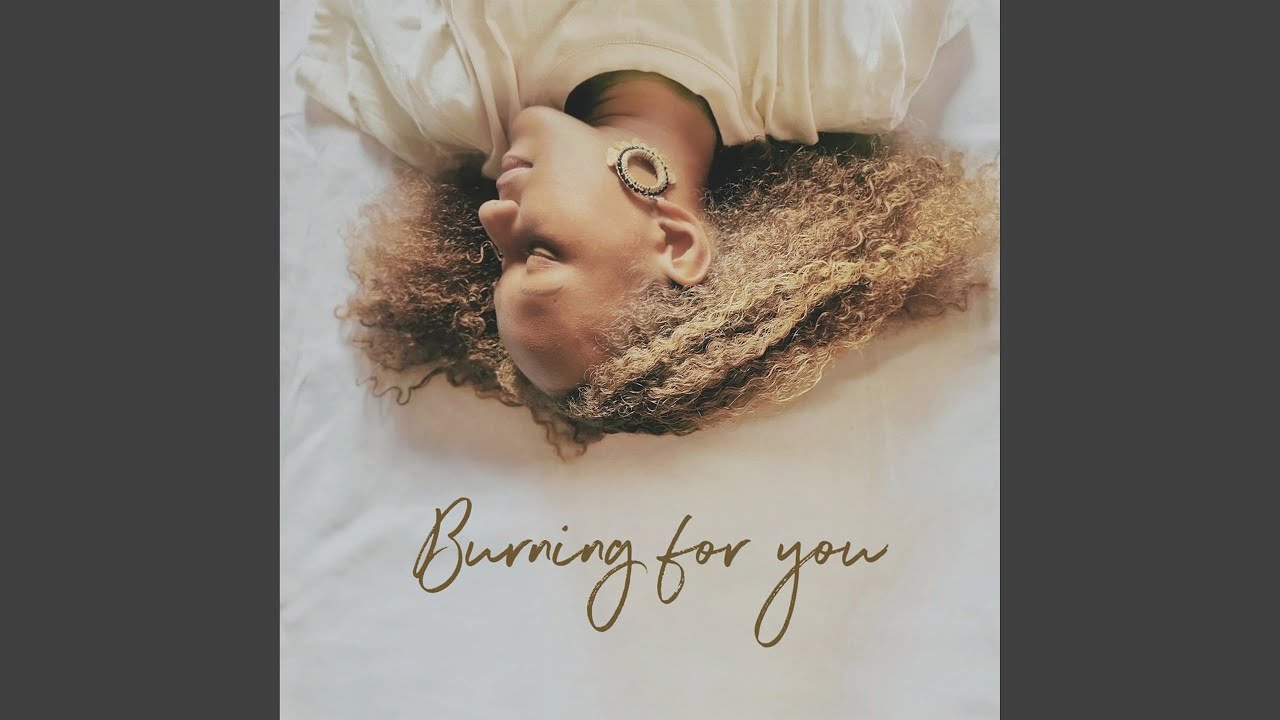 Burning for You