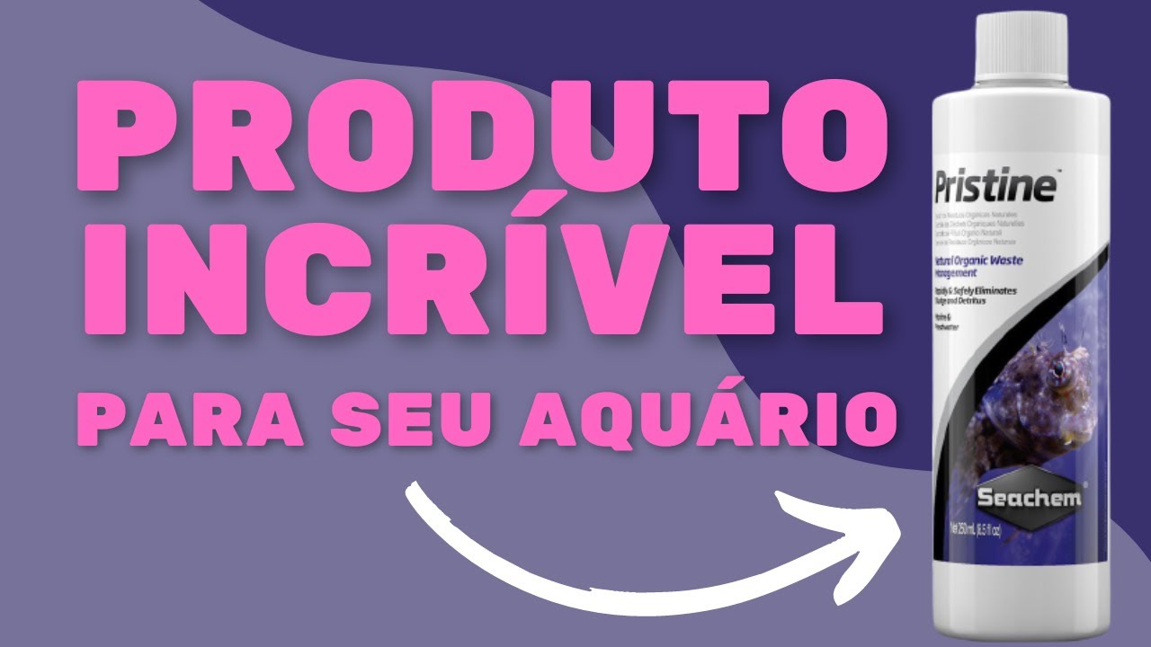 Pristine SEACHEM | Conheça mais esse EXCELENTE produto