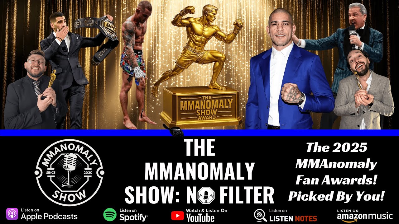 The 2025 MMAnomaly Fan Awards | The MMAnomaly Show: No Filter