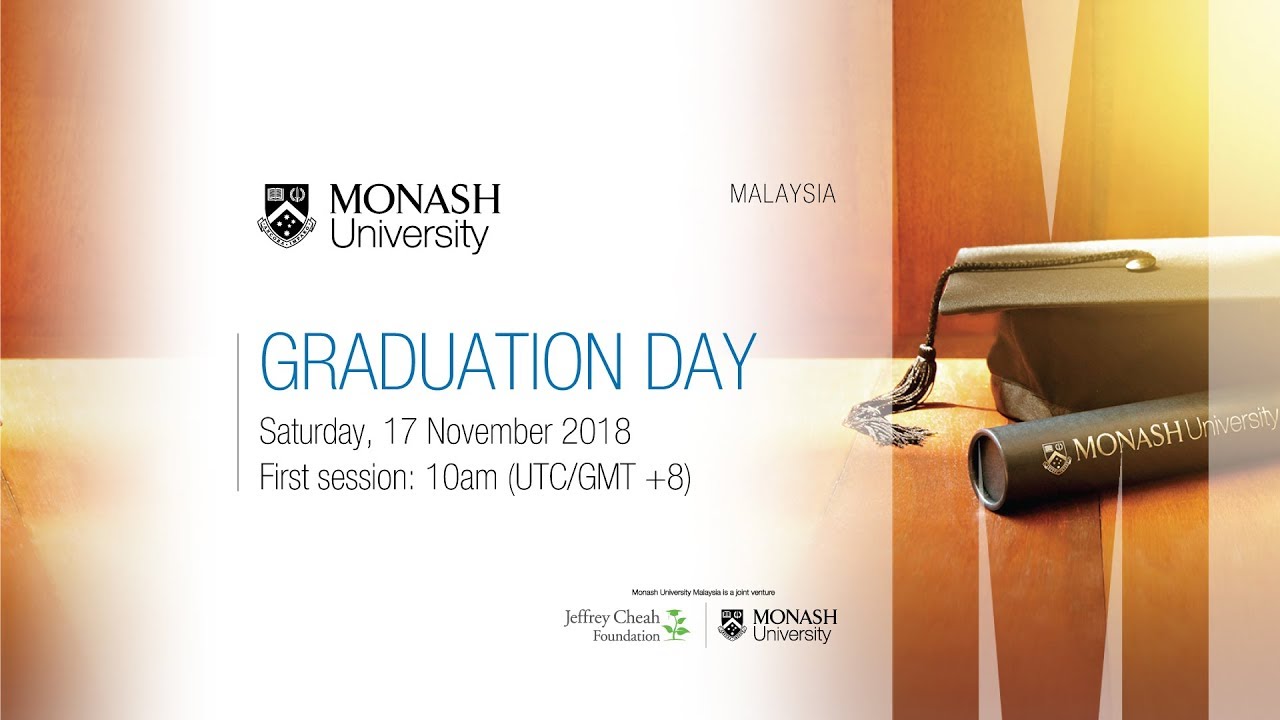 Monash Malaysia Graduation Day on 17 November 2018 (First Session)