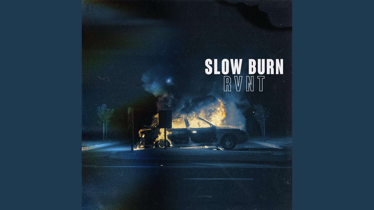 Slow Burn
